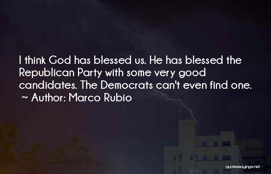 Thinking How Blessed I Am Quotes By Marco Rubio