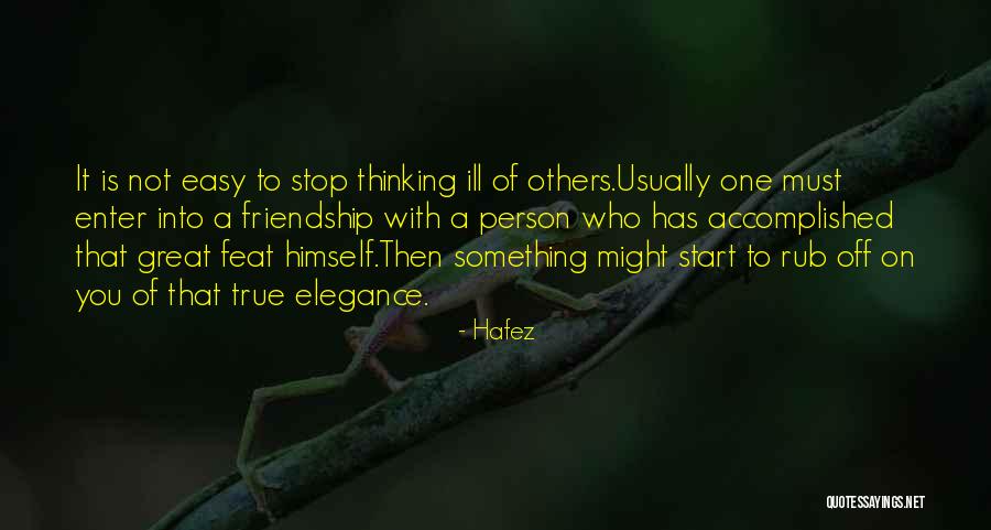 Thinking Ill Of Others Quotes By Hafez