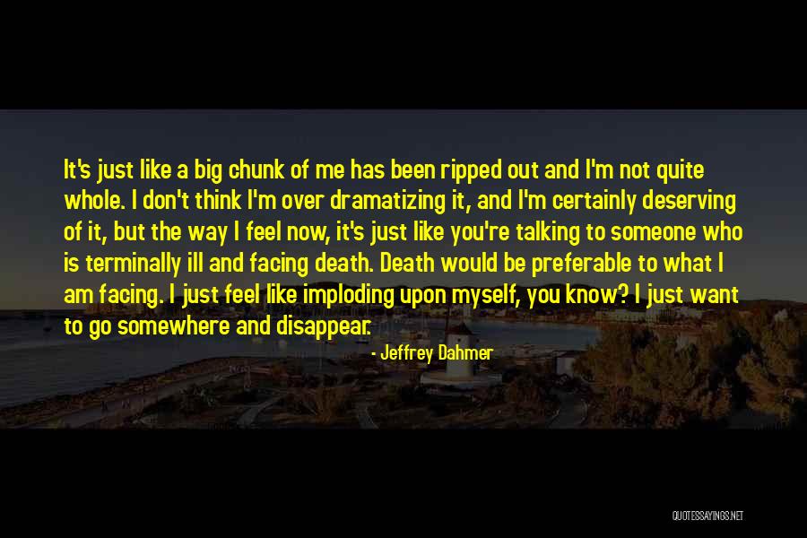 Thinking Ill Of Others Quotes By Jeffrey Dahmer