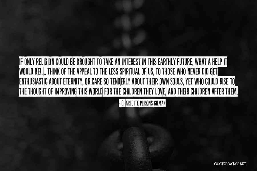 Thinking In The Future Quotes By Charlotte Perkins Gilman Thinking In The Future Quotes By Charlotte Perkins Gilman