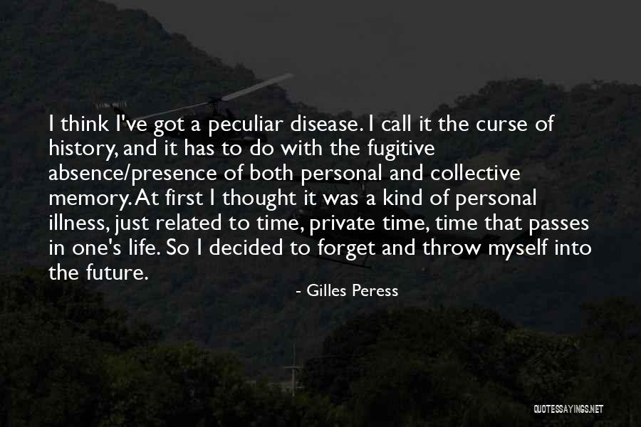 Thinking In The Future Quotes By Gilles Peress Thinking In The Future Quotes By Gilles Peress