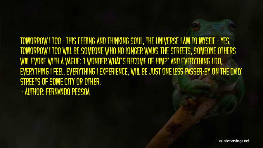 Thinking Less Of Someone Quotes By Fernando Pessoa