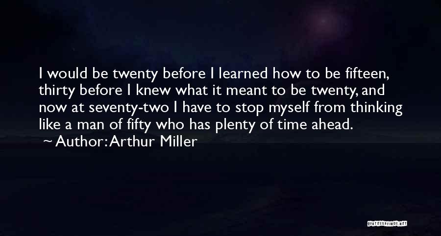Thinking Like A Man Quotes By Arthur Miller