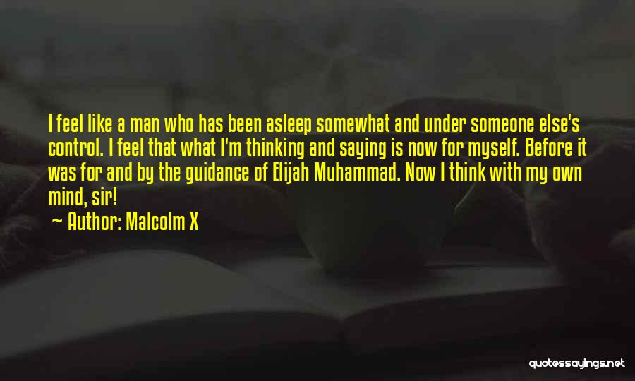 Thinking Like A Man Quotes By Malcolm X