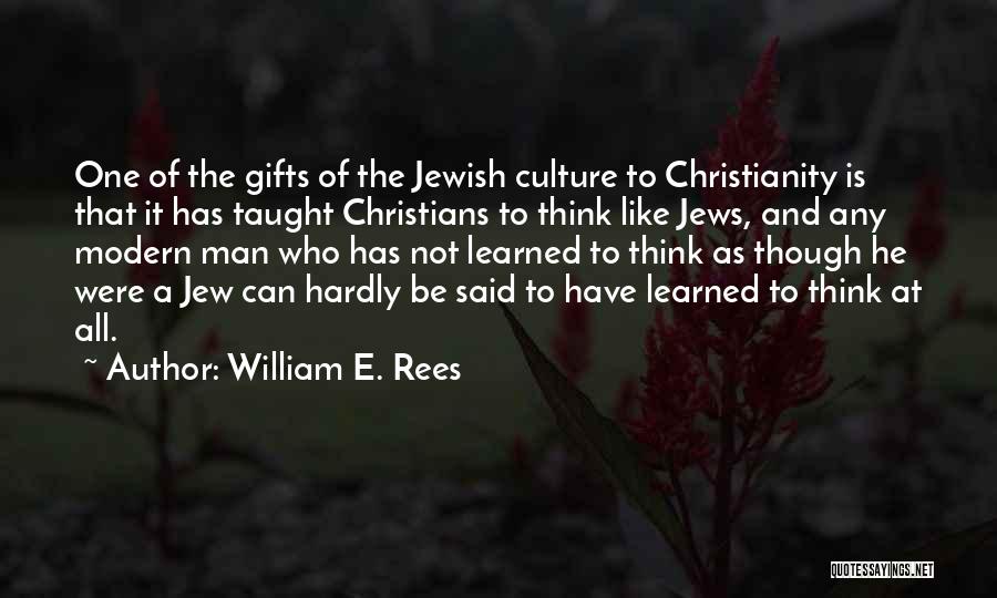 Thinking Like A Man Quotes By William E. Rees