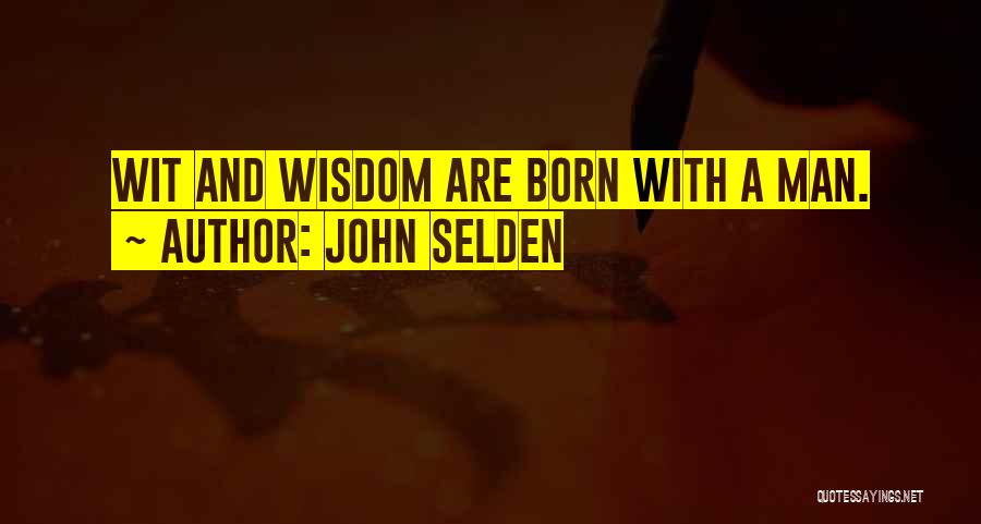 Thinking Man Quotes By John Selden