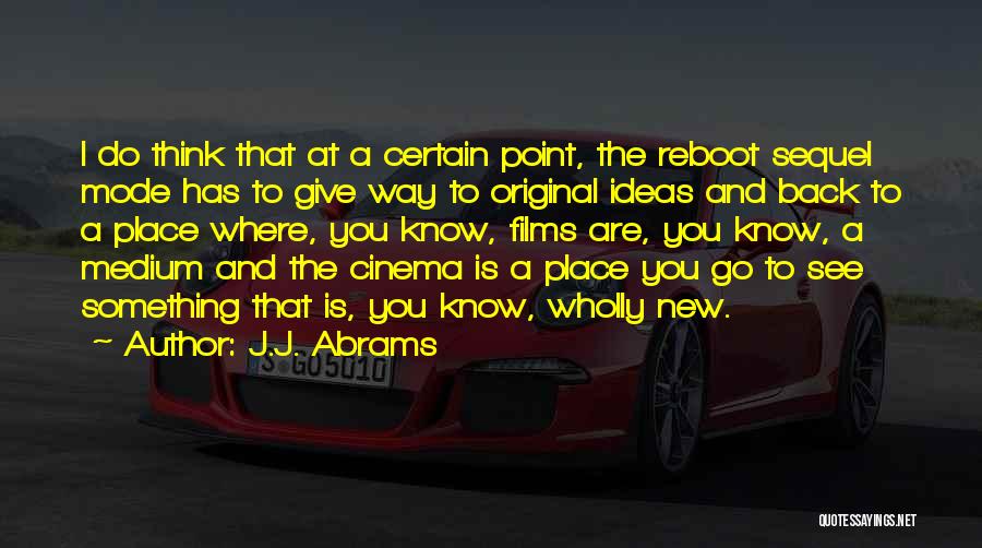 Thinking Mode Quotes By J.J. Abrams