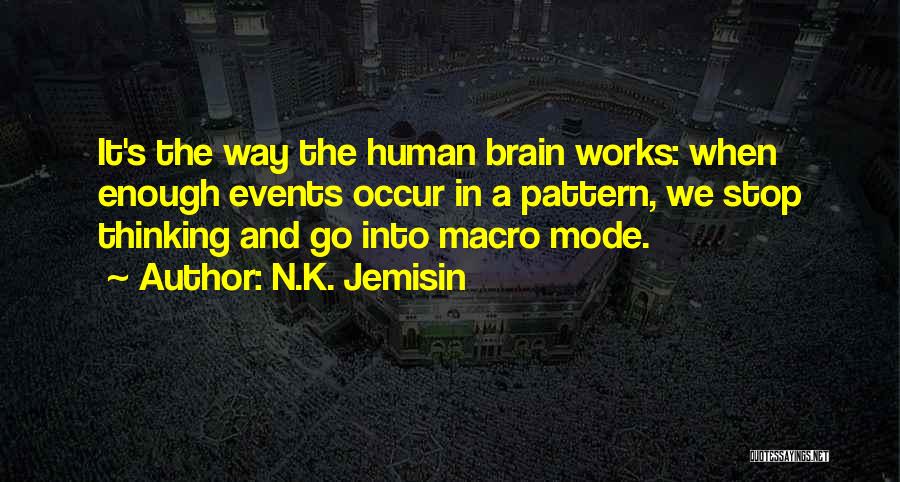 Thinking Mode Quotes By N.K. Jemisin