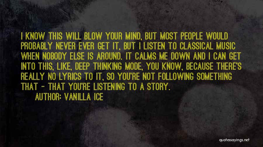 Thinking Mode Quotes By Vanilla Ice