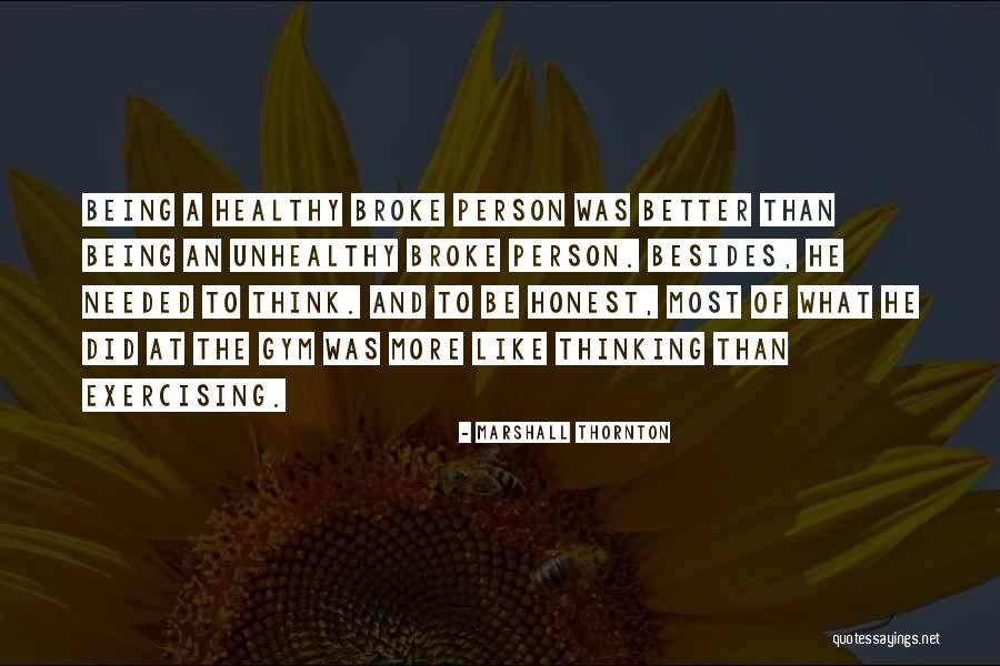 Thinking Of Exercising Quotes By Marshall Thornton Thinking Of Exercising Quotes By Marshall Thornton