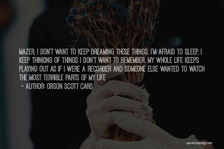 Thinking Of Life Quotes By Orson Scott Card