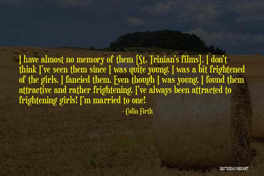 Thinking Of Memories Quotes By Colin Firth Thinking Of Memories Quotes By Colin Firth