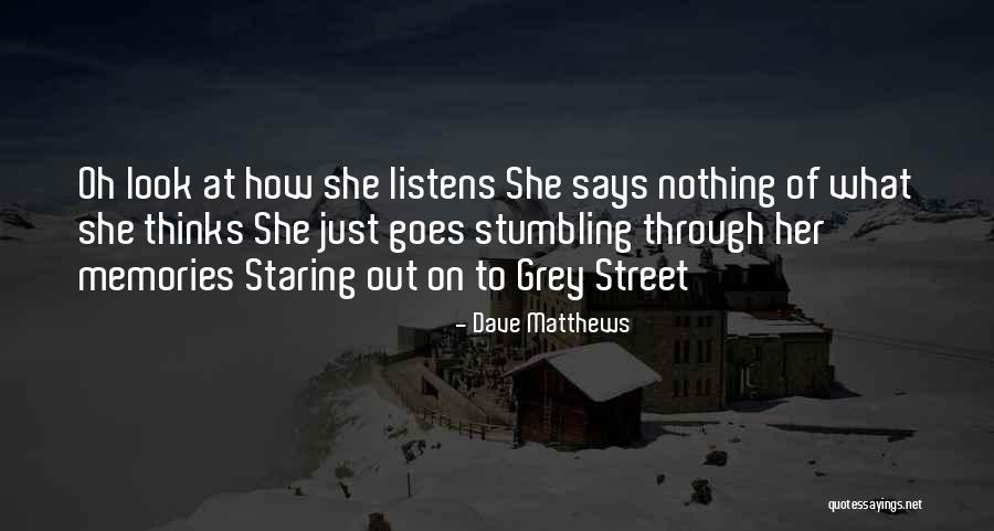 Thinking Of Memories Quotes By Dave Matthews Thinking Of Memories Quotes By Dave Matthews
