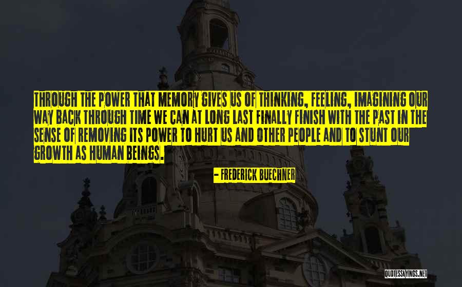 Thinking Of Memories Quotes By Frederick Buechner Thinking Of Memories Quotes By Frederick Buechner