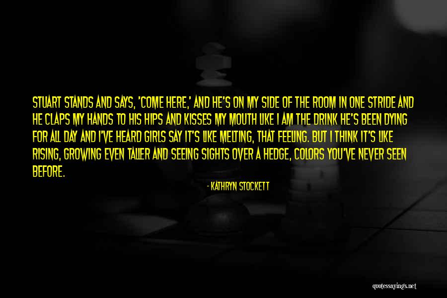Thinking Of My Girl Quotes By Kathryn Stockett Thinking Of My Girl Quotes By Kathryn Stockett