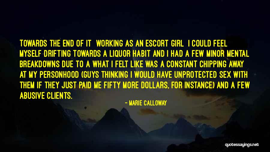 Thinking Of My Girl Quotes By Marie Calloway Thinking Of My Girl Quotes By Marie Calloway