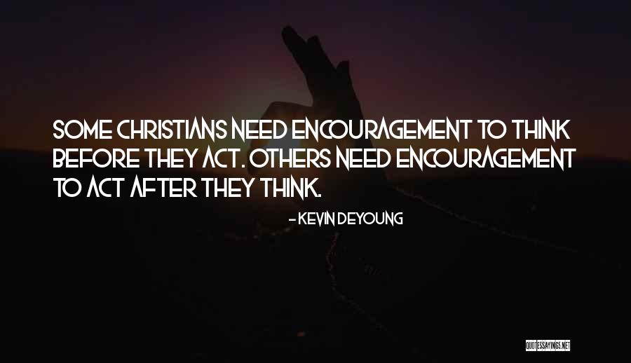Thinking Of Others Before Yourself Quotes By Kevin DeYoung Thinking Of Others Before Yourself Quotes By Kevin DeYoung