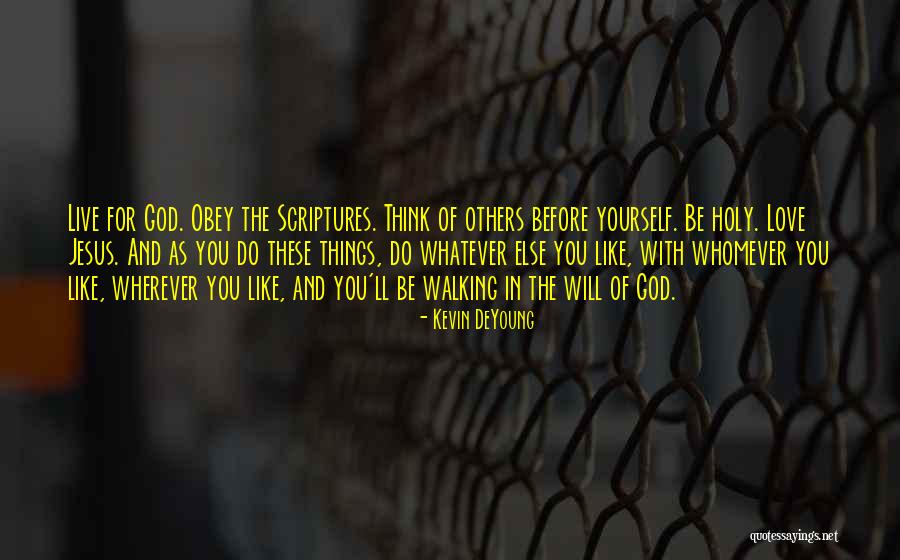 Thinking Of Others Before Yourself Quotes By Kevin DeYoung Thinking Of Others Before Yourself Quotes By Kevin DeYoung