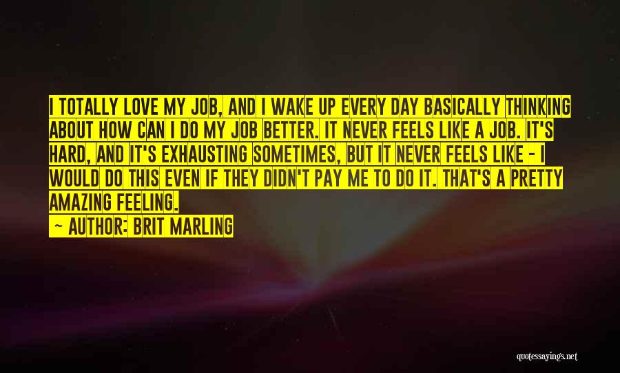 Thinking Of Others Feelings Quotes By Brit Marling