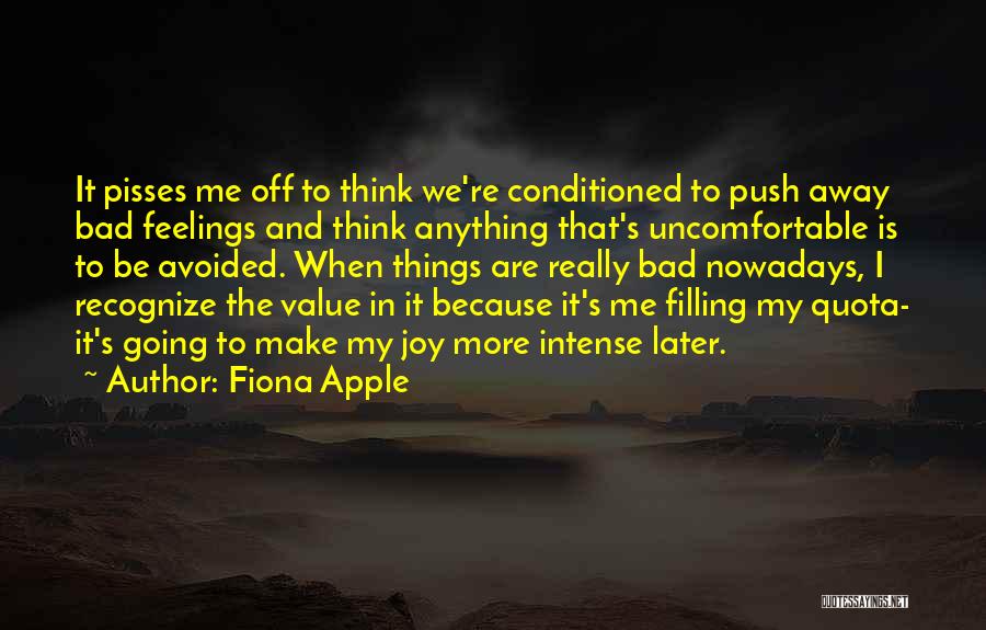Thinking Of Others Feelings Quotes By Fiona Apple