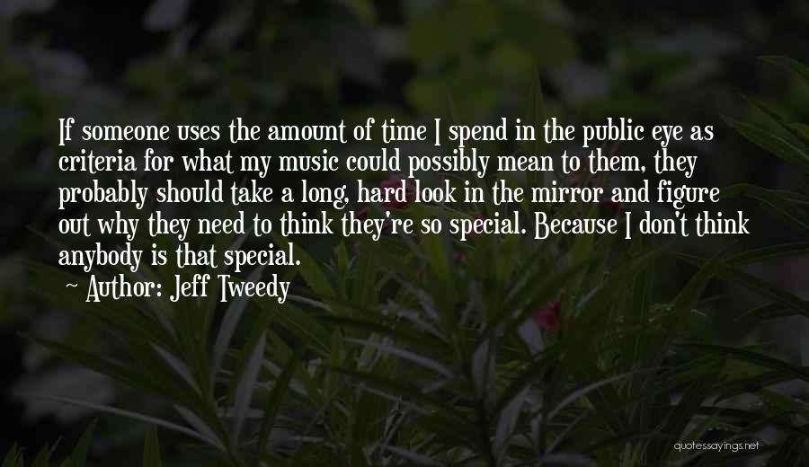 Thinking Of Someone Special Quotes By Jeff Tweedy