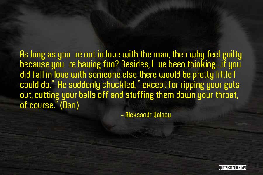 Thinking Of Someone You Love Quotes By Aleksandr Voinov Thinking Of Someone You Love Quotes By Aleksandr Voinov