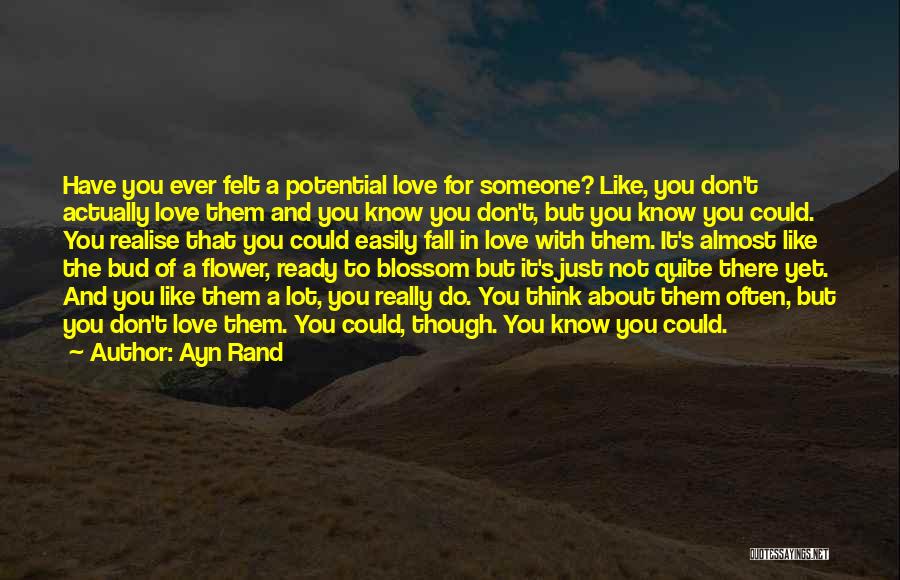 Thinking Of Someone You Love Quotes By Ayn Rand