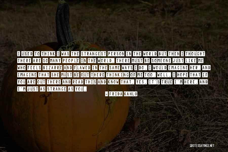 Thinking Of Someone You Love Quotes By Frida Kahlo Thinking Of Someone You Love Quotes By Frida Kahlo