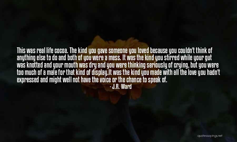 Thinking Of Someone You Love Quotes By J.R. Ward Thinking Of Someone You Love Quotes By J.R. Ward
