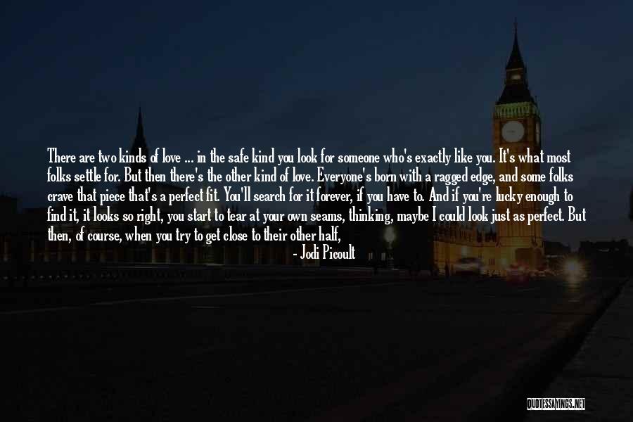 Thinking Of Someone You Love Quotes By Jodi Picoult Thinking Of Someone You Love Quotes By Jodi Picoult