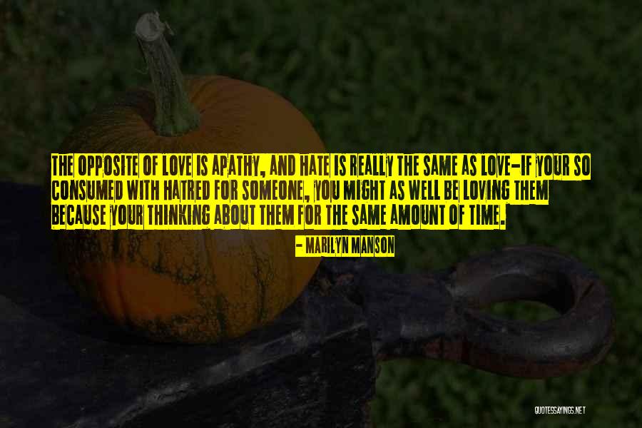 Thinking Of Someone You Love Quotes By Marilyn Manson Thinking Of Someone You Love Quotes By Marilyn Manson