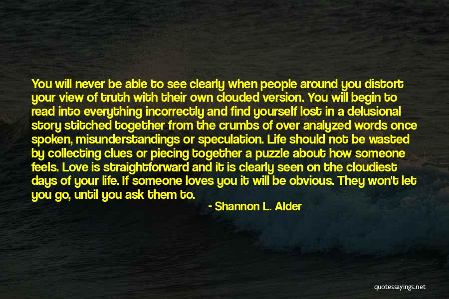 Thinking Of Someone You Love Quotes By Shannon L. Alder Thinking Of Someone You Love Quotes By Shannon L. Alder