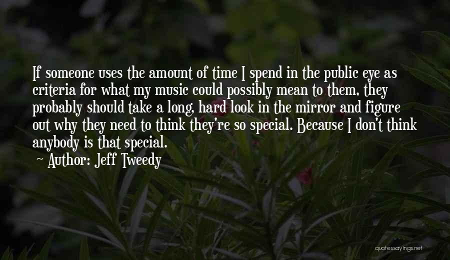 Thinking Of That Special Someone Quotes By Jeff Tweedy