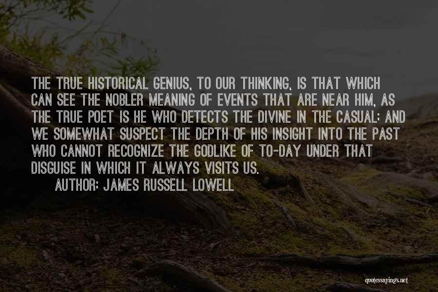 Thinking Of The Past Quotes By James Russell Lowell