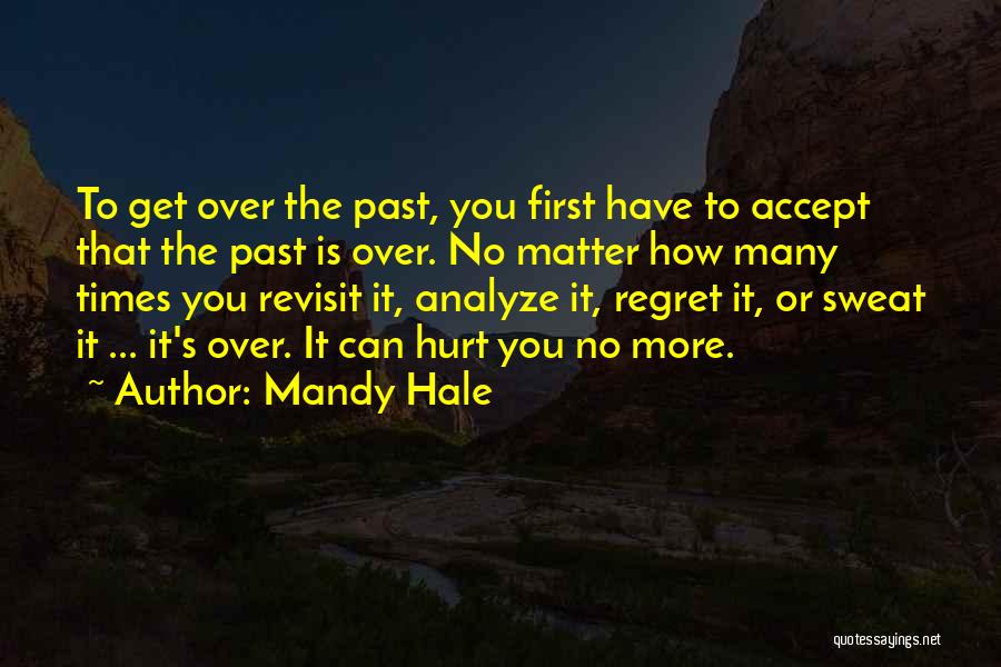 Thinking Of The Past Quotes By Mandy Hale