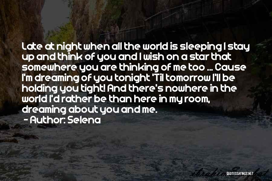 Thinking Of You All Night Quotes By Selena