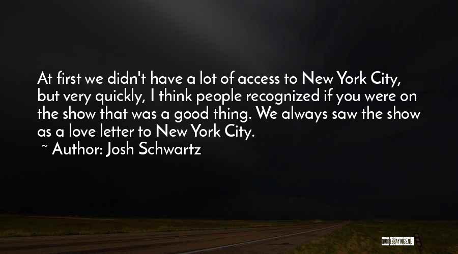 Thinking Of You Always Quotes By Josh Schwartz