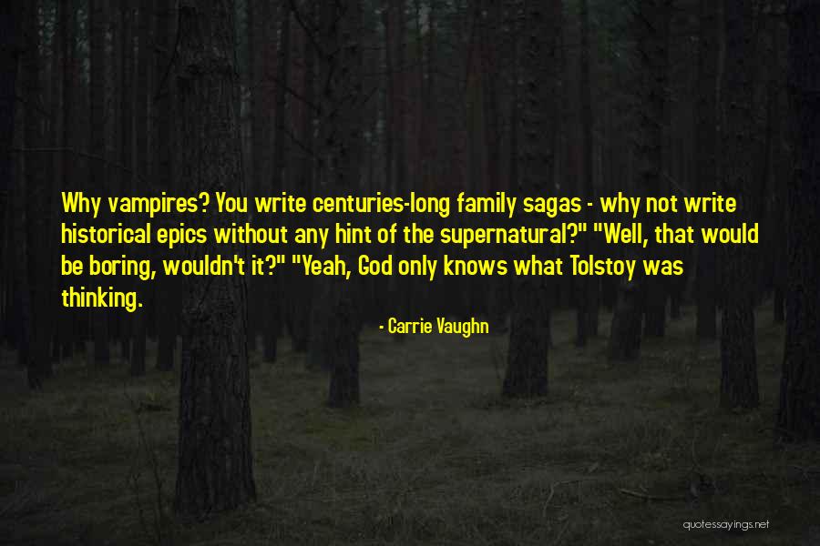 Thinking Of You Family Quotes By Carrie Vaughn Thinking Of You Family Quotes By Carrie Vaughn