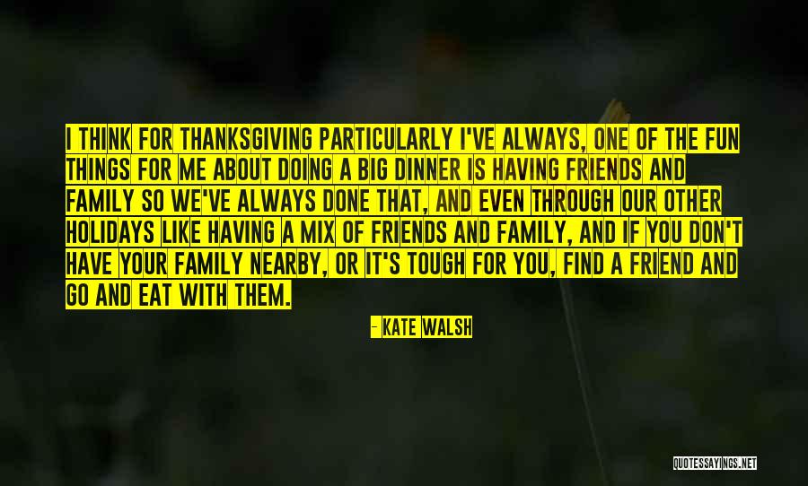 Thinking Of You Family Quotes By Kate Walsh Thinking Of You Family Quotes By Kate Walsh