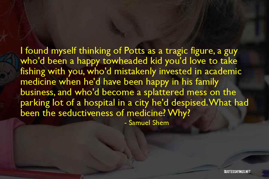Thinking Of You Family Quotes By Samuel Shem Thinking Of You Family Quotes By Samuel Shem