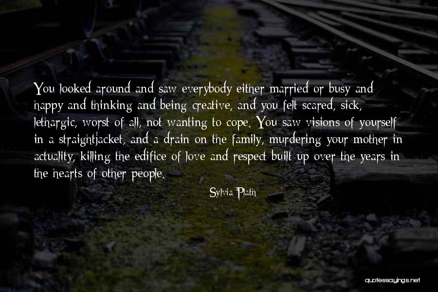 Thinking Of You Family Quotes By Sylvia Plath