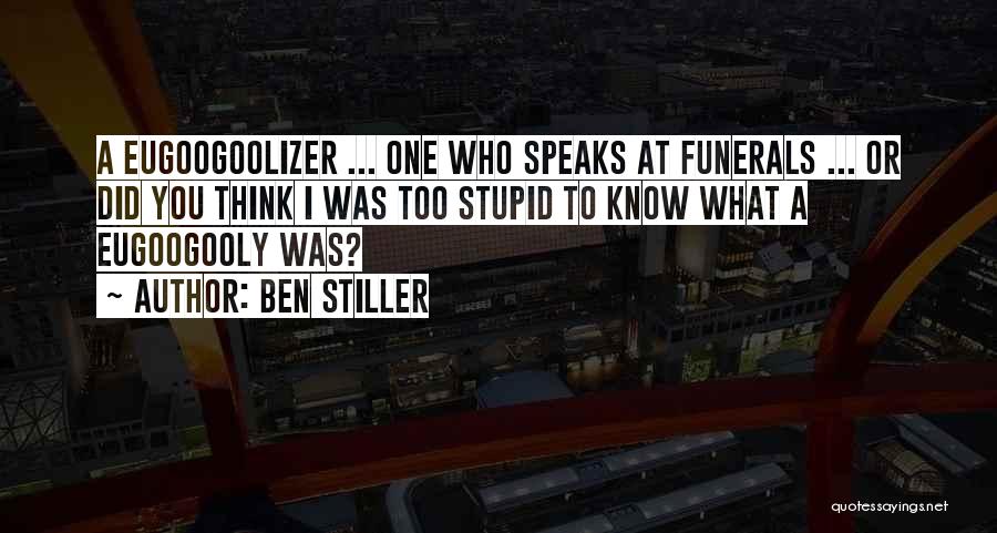 Thinking Of You Funeral Quotes By Ben Stiller