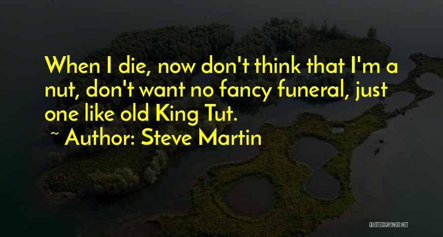 Thinking Of You Funeral Quotes By Steve Martin