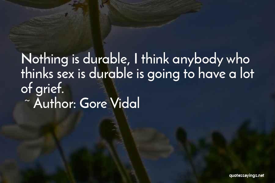 Thinking Of You Grief Quotes By Gore Vidal