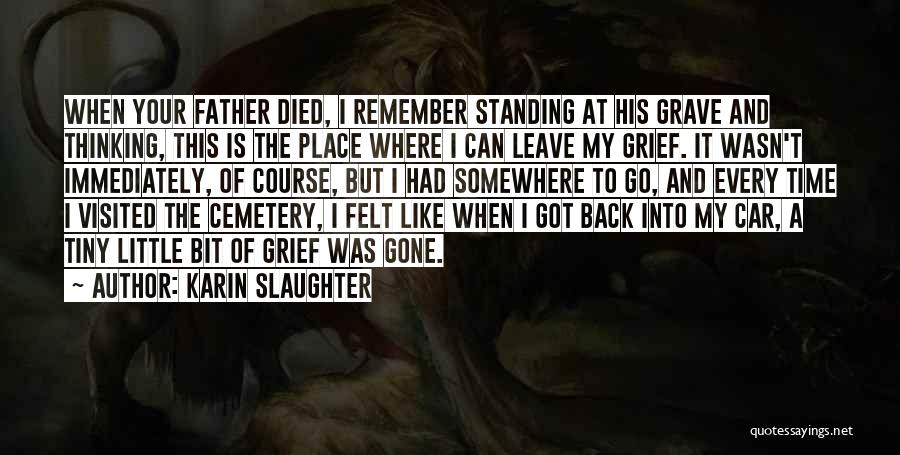 Thinking Of You Grief Quotes By Karin Slaughter