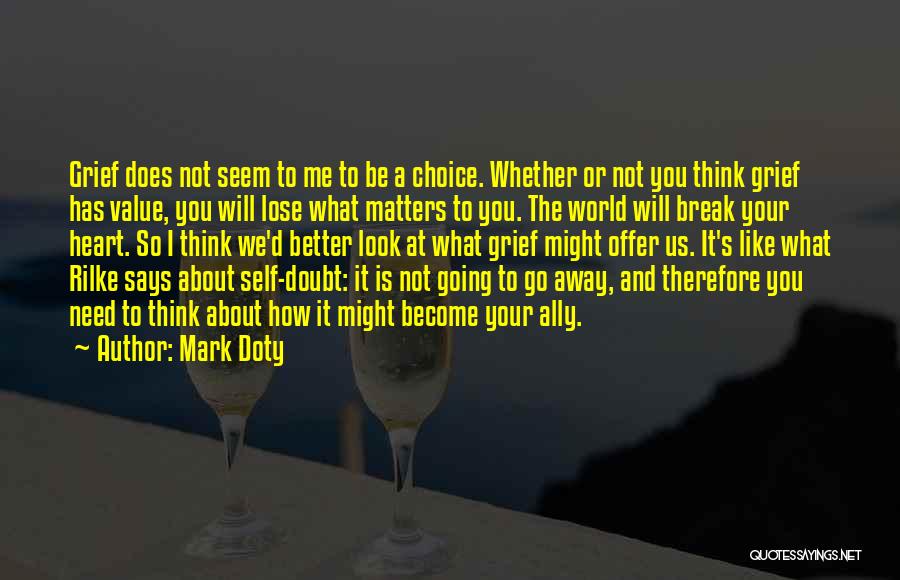 Thinking Of You Grief Quotes By Mark Doty