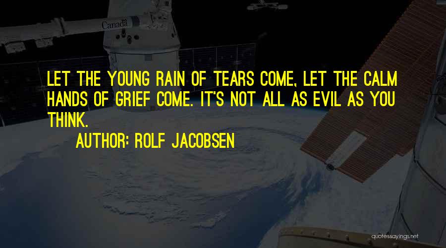 Thinking Of You Grief Quotes By Rolf Jacobsen