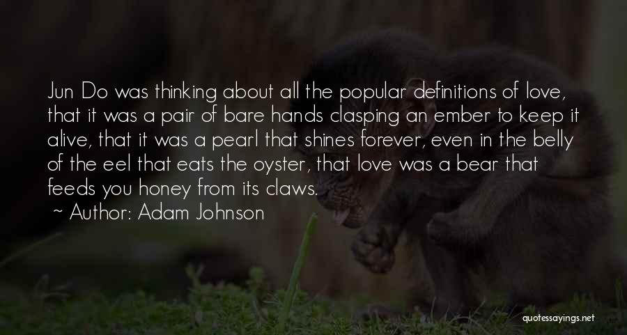 Thinking Of You Honey Quotes By Adam Johnson