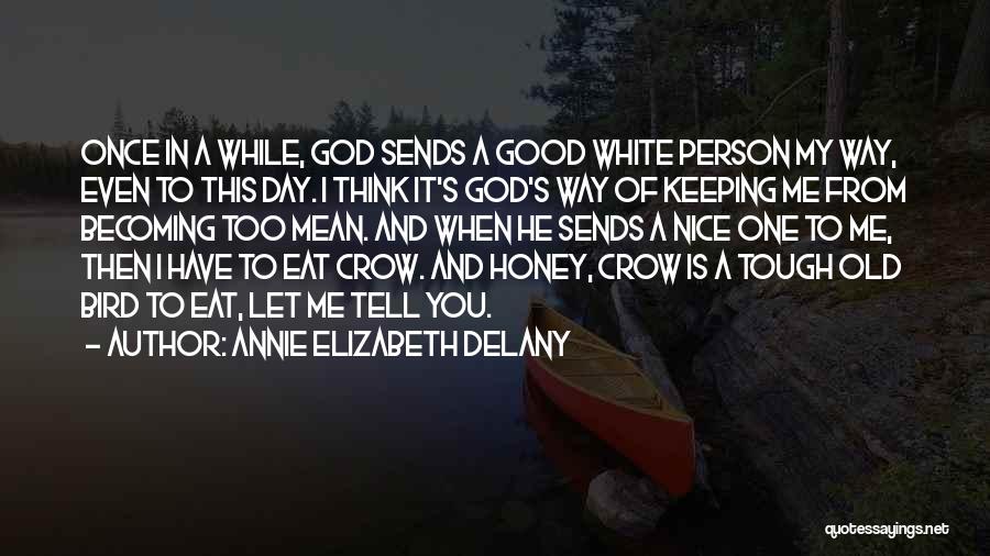 Thinking Of You Honey Quotes By Annie Elizabeth Delany