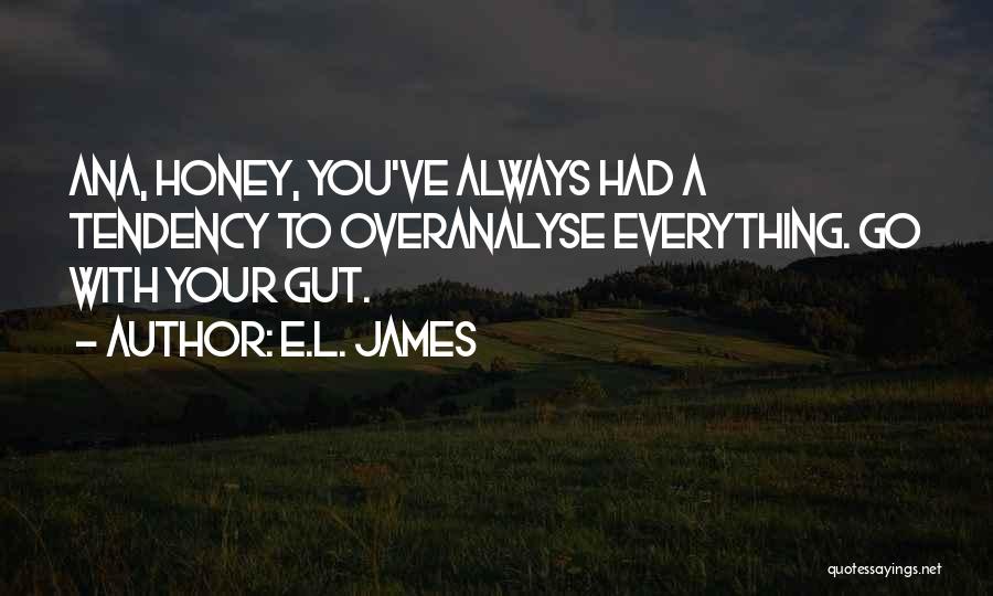 Thinking Of You Honey Quotes By E.L. James